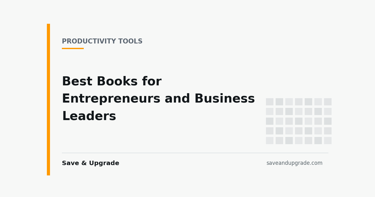 Best Books for Entrepreneurs and Business Leaders — Save & Upgrade