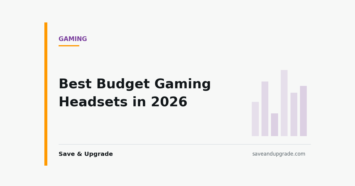 Best Budget Gaming Headsets in 2026 — Save & Upgrade