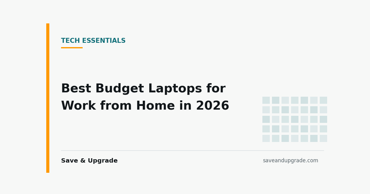 Best Budget Laptops for Work from Home in 2026 — Save & Upgrade