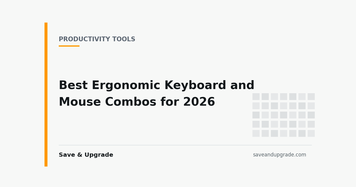 Best Ergonomic Keyboard and Mouse Combos for 2026 — Save & Upgrade