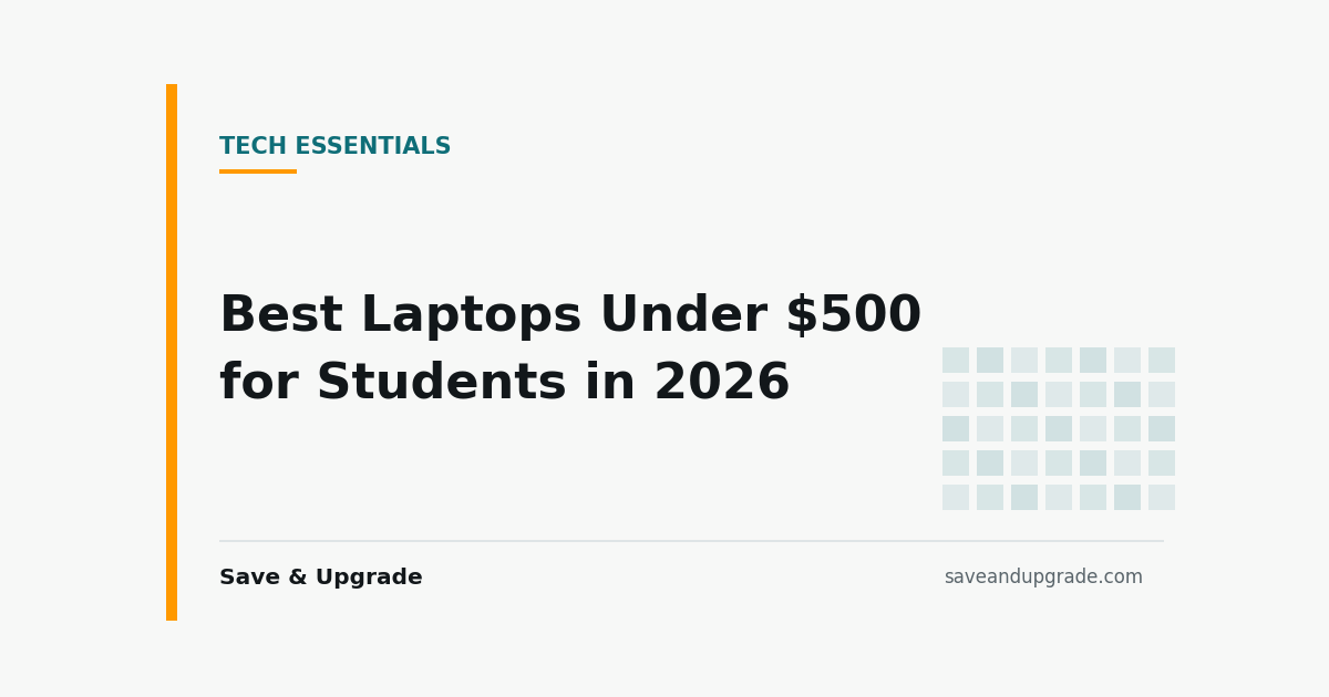 Best Laptops Under $500 for Students in 2026 — Save & Upgrade