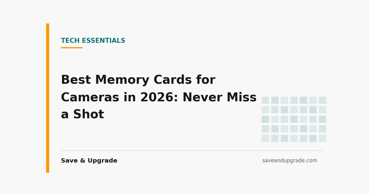 Best Memory Cards for Cameras in 2026: Never Miss a Shot — Save & Upgrade